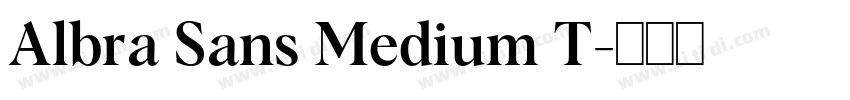 Albra Sans Medium T字体转换